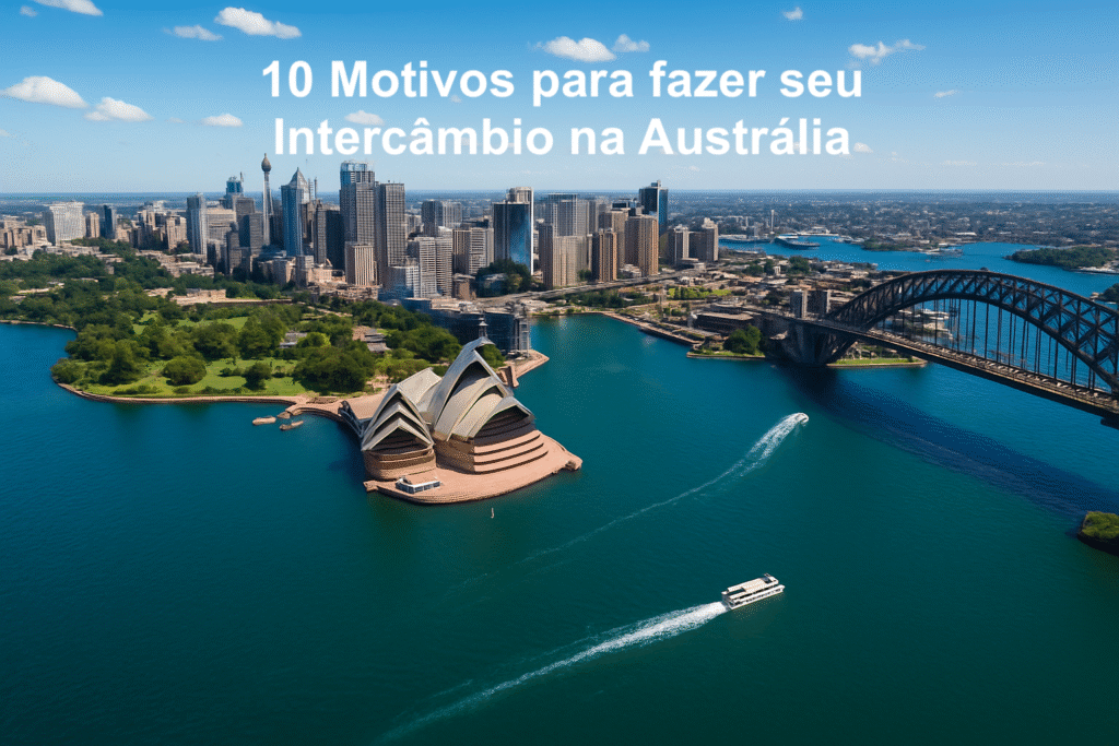 10 Motivos para Fazer Seu Intercâmbio na Austrália